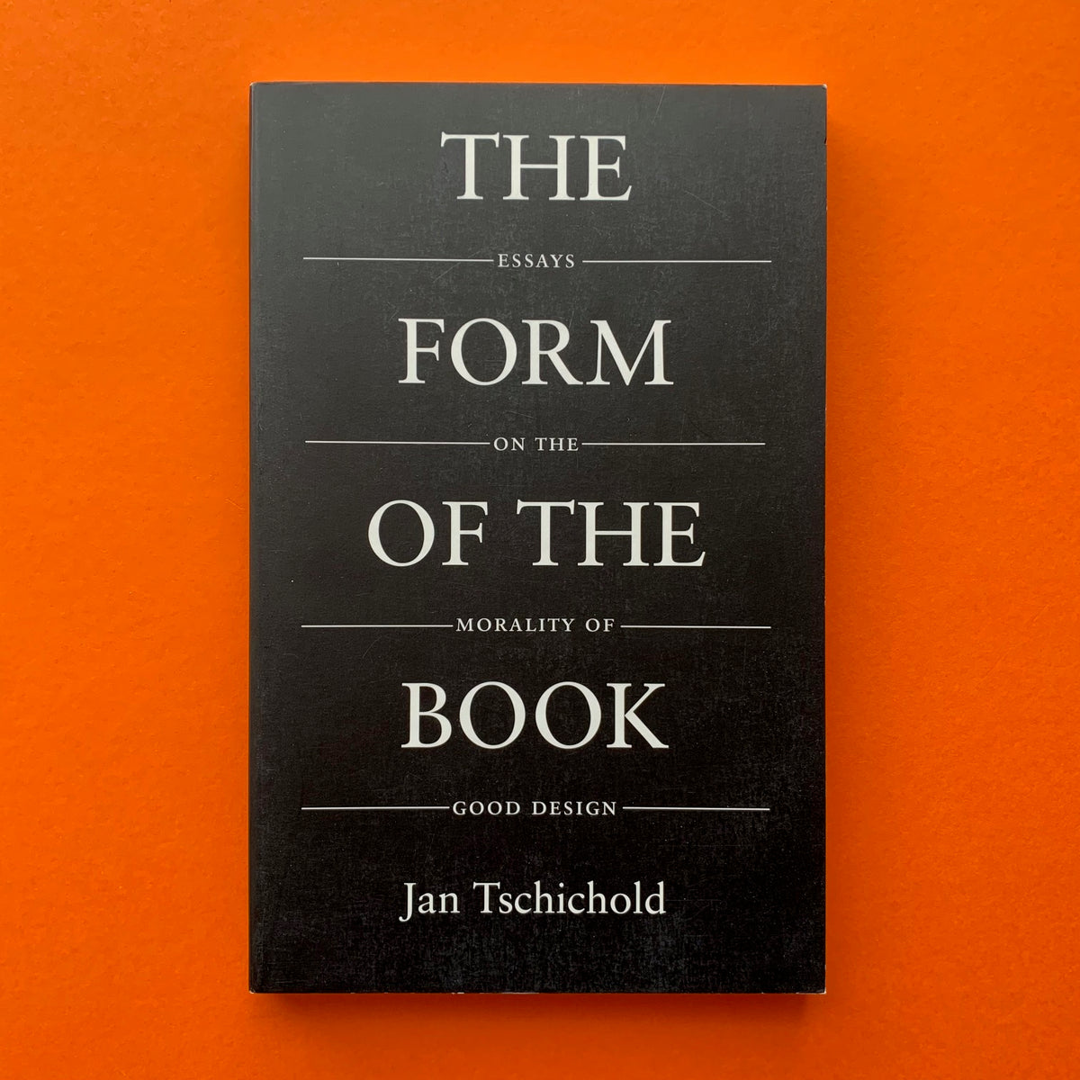 The Form of the Book: Essays on the Morality of Good Design