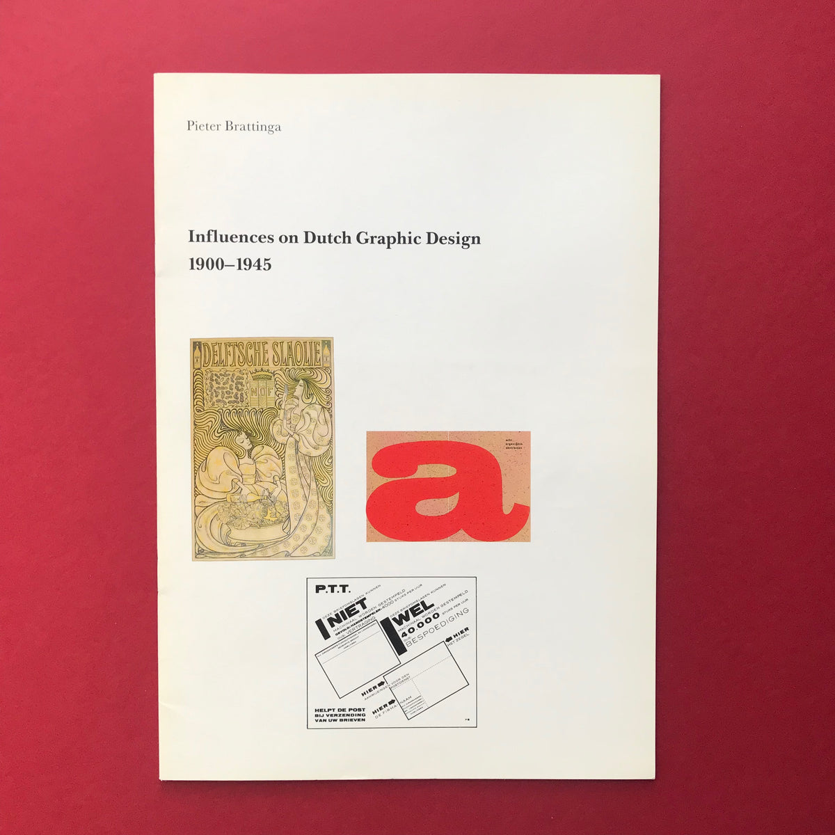 Influences on Dutch Graphic Design, 1890-1990 (Pieter Brattinga 
