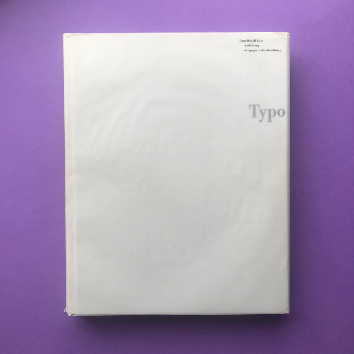 Typo - Ausbildung in typografischer Gestaltung (Hans-Rudolf Lutz 