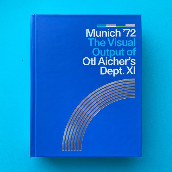 Munich ’72 The Visual Output of Otl Aicher’s Dept.XI (Signed) book cover. Buy and sell the best visual identity books, journals, magazines and posters with The Print Arkive.
