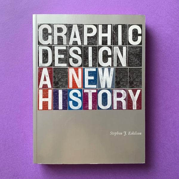Graphic Design: A New History book cover. Buy and sell the best graphic design books, journals, magazines and posters with The Print Arkive.