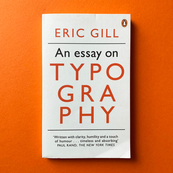 An Essay on Typography (Eric Gill) - book cover. Buy and sell the best typography books, journals, magazines and posters with The Print Arkive.