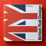 British Rail Design - book cover. Buy and sell the best graphic design books, journals, magazines and posters with The Print Arkive.