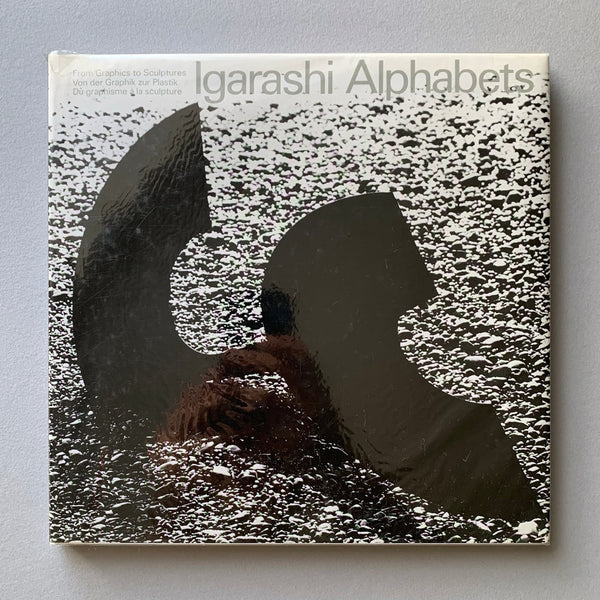 Igarashi Alphabets: From Graphics to Sculptures (Takenobu Igarashi) - book cover. Buy and sell the best typography books, journals, magazines and posters with The Print Arkive.