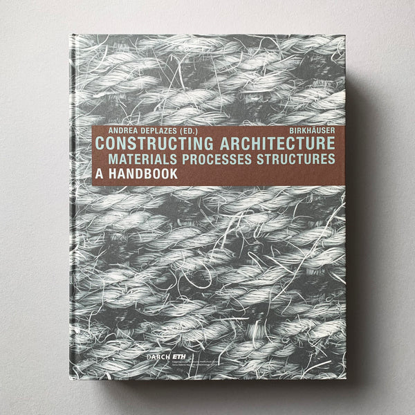 Constructing Architecture: Materials, Processes, Structures. Buy and sell the best architecture books, journals, magazines and posters with The Print Arkive.