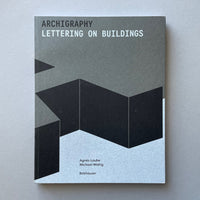 Archigraphy: Lettering on buildings - book cover. Buy and sell the best signage and architecture books, journals, magazines and posters with The Print Arkive.