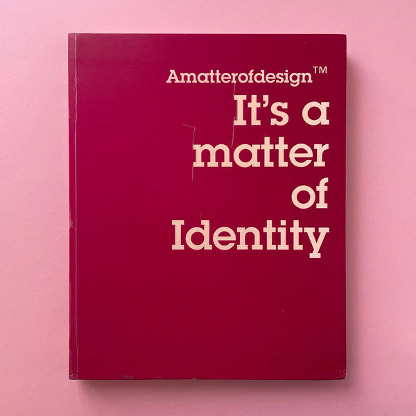 It’s a matter of Identity
 - book cover. Buy and sell the best visual and corporate identity design books, journals, magazines and posters with The Print Arkive.