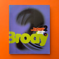 The Graphic Language of Neville Brody 2 - book cover. Buy and sell the best graphic design books, journals, magazines and posters with The Print Arkive.