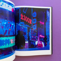 TO:KY:OO Liam Wong - A photographic, cyberpunk-inspired exploration of nocturnal Tokyo (Signed)