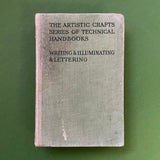 The Artistic Crafts Series of Technical Handbooks: Writing & Illuminating & Lettering. Buy and sell the best typography books, journals, magazines and posters with The Print Arkive.