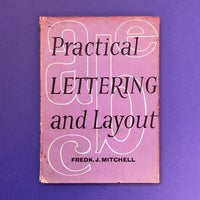 Practical Lettering and Layout. Buy and sell the best typography books, journals, magazines and posters with The Print Arkive.