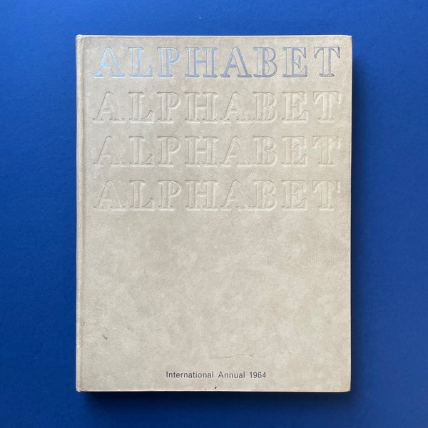 Alphabet: International Annual of Letterforms, Volume One, 1964.