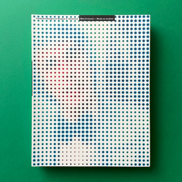 Wim Crouwel - Mode en module (Dutch Edition) - book cover. Buy and sell the best graphic design books, journals, magazines and posters with The Print Arkive.