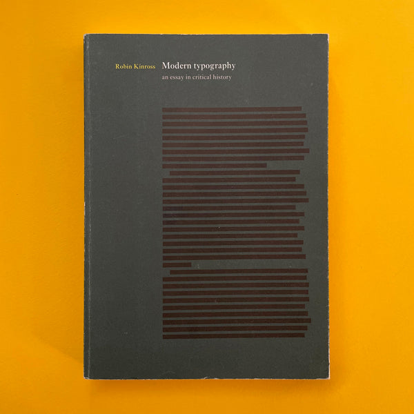 Modern typography: an essay in critical history (Robin Kinross). Buy and sell the best typography books, journals, magazines and posters with The Print Arkive.