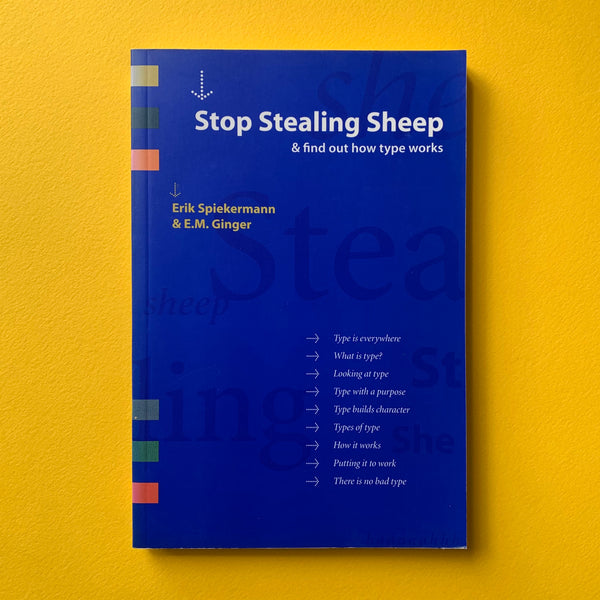 Stop Stealing Sheep & find out how type works (Erik Spiekermann). Buy and sell the best typography books, journals, magazines and posters with The Print Arkive.