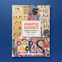 Decorative Alphabets Throughout the Ages. Buy and sell the best graphic design books, journals, magazines and posters with The Print Arkive.