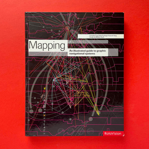 Mapping: An illustrated guide to graphic navigational systems. Buy and sell the best graphic design books, journals, magazines and posters with The Print Arkive.