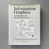 Information Graphics - A Comprehensive Illustrated Reference: Visual Tools for Analyzing, Managing, and Communicating. Buy and sell the best graphic design books, journals, magazines and posters with The Print Arkive.