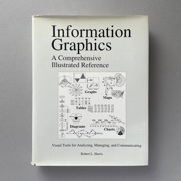 Information Graphics - A Comprehensive Illustrated Reference: Visual Tools for Analyzing, Managing, and Communicating. Buy and sell the best graphic design books, journals, magazines and posters with The Print Arkive.