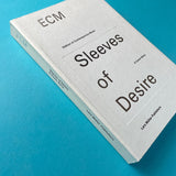 ECM, Sleeves of Desire: A Cover Story