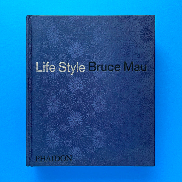 Life Style Bruce Mau (Phaidon Review Copy). Buy and sell the best graphic design books, journals, magazines and posters with The Print Arkive.