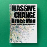 Massive Change : A Manifesto for the Future of Global Design. Buy and sell the best graphic design books, journals, magazines and posters with The Print Arkive.