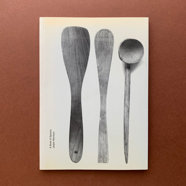 A Book of Spoons (Jasper Morrison) – The Print Arkive